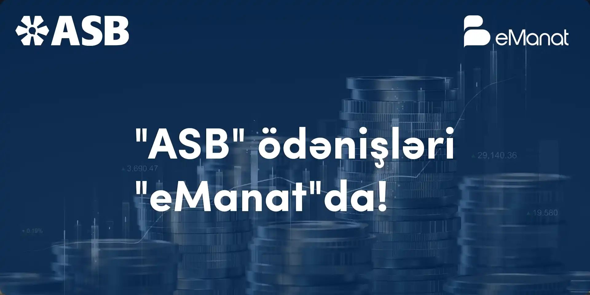 <b>ASB ödənişləriniz eManatla sürətli!</b>
