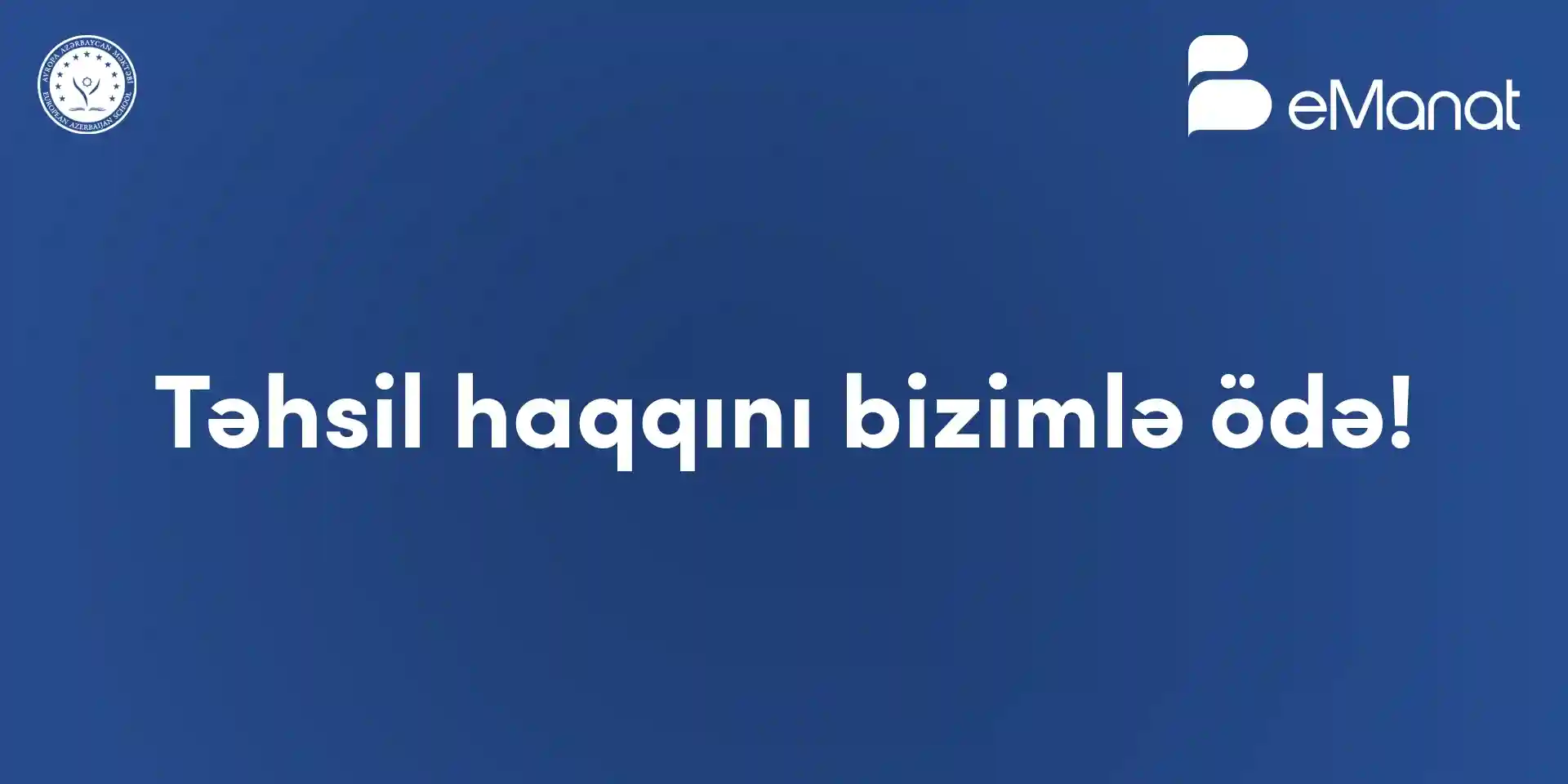 <b>Təhsil ödənişlərinizin asan yolu eManatda!</b>