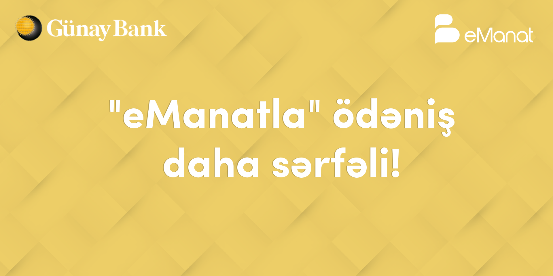 "gunay-bank"-payments-in-emanat!