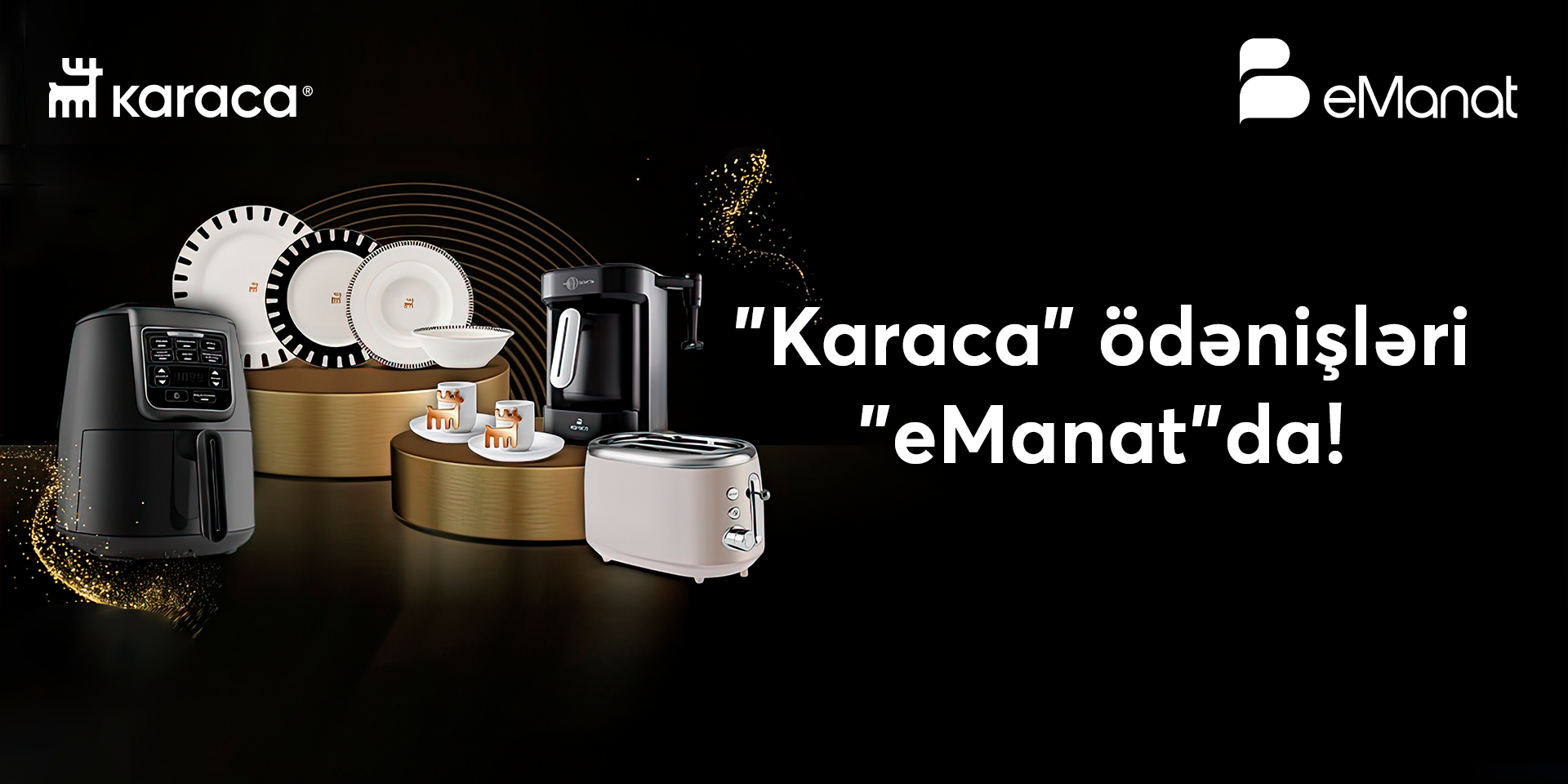 <b>Make Karaca payment easily with eManat!</b>