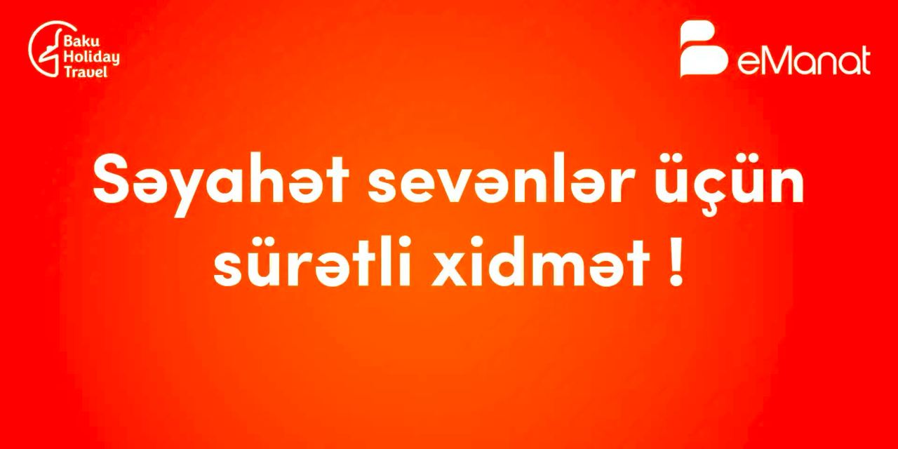 <b>Səyahət sevənlər üçün əla xəbər</b>