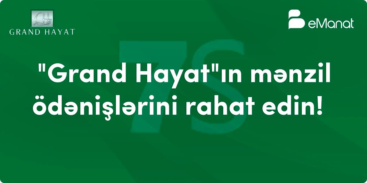 grand-həyat-sakinləri-üçün-ödənişin-rahat-üsulu!